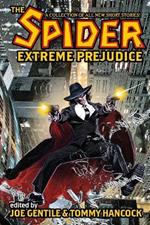 The Spider: Extreme Prejudice