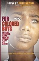 For Colored Boys Who Have Considered Suicide When the Rainbow Is Still Not Enough: Coming of Age, Coming Out, and Coming Home