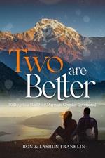 Two are Better: 30 Days to a Healthier Marriage Couples Devotional