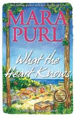 What the Heart Knows: A Milford-Haven Novel