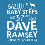 Gazelles, Baby Steps & 37 Other Things