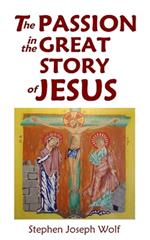 The Passion In The Great Story of Jesus