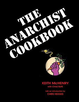 Anarchist Cookbook - Mchenry Keith & Bufe Chaz - cover