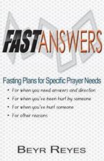 Fast Answers: Fasting Plans for Specific Prayer Needs
