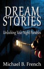 Dream Stories: Unlocking Your Night Parables