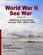 World War II Sea War, Volume 24: Additions & Corrections January 1943 - March 1943