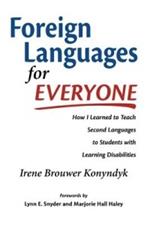 Foreign Languages for Everyone: How I Learned to Teach Second Languages to Students with Learning Disabilities