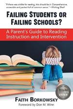 Failing Students or Failing Schools?: A Parent's Guide to Reading Instruction and Intervention