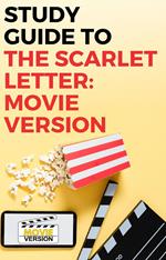 Study Guide to The Scarlet Letter: Movie Version