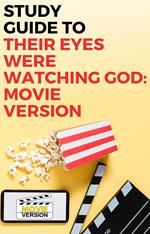 Study Guide to Their Eyes Were Watching God: Movie Version