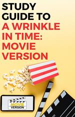 Study Guide to A Wrinkle in Time: Movie Version