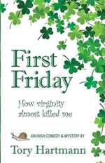 First Friday: How Virginity Almost Killed Me