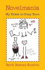 Novelmania: My Ticket to Crazy Town