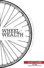 The Wheel of Wealth - An Entrepreneur's Action Guide