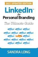 LinkedIn for Personal Branding: The Ultimate Guide