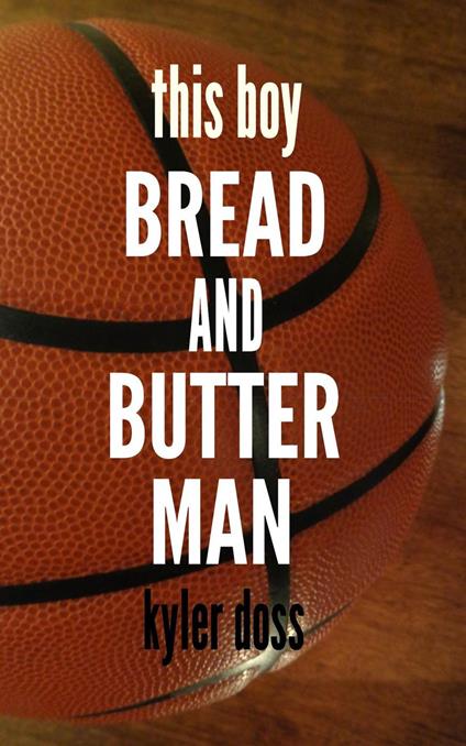 Bread and Butter Man - Kyler Doss - ebook