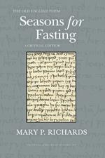 The Old English Poem Seasons for Fasting: A Critical Editoin