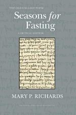 The Old English Poem Seasons for Fasting: A Critical Editoin