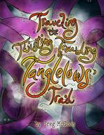 Traveling the Twisting Troubling Tanglelows' Trail