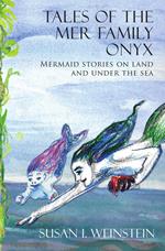 Tales of the Mer Family Onyx: Mermaid Stories on Land and Under the Sea