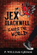 Jex Blackwell Saves the World