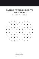 Pastor Potter's Points Volume II