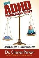 The New ADHD Medication Rules: Brain Science & Common Sense