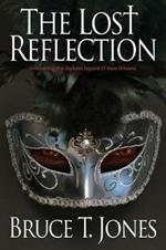 The Lost Reflection: Unleashing the Darkest Legend of New Orleans