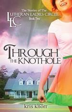 The Lutheran Ladies Circle: Through the Knothole