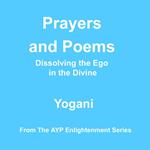 Prayers and Poems - Dissolving the Ego in the Divine