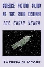 Science Fiction Films of The 20th Century: The Early Years