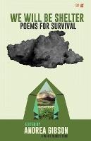 We Will Be Shelter: Poems for Survival