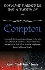 Born and Raised in the Streets of Compton