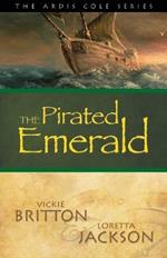 The Ardis Cole Series: The Pirated Emerald (Book 7)