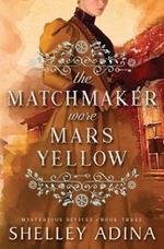 The Matchmaker Wore Mars Yellow