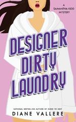 Designer Dirty Laundry: A Samantha Kidd Mystery