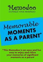 Memodoo Memorable Moments as a Parent