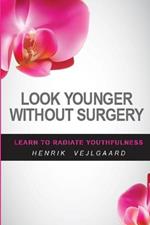 Look Younger Without Surgery