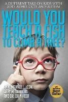 Would You Teach a Fish to Climb a Tree?