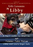 Life Lessons by Libby: A Dog's Guide to Adopting and Training their Person