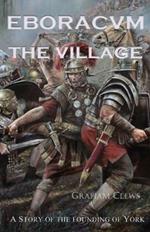 Eboracvm: The village