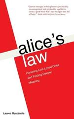 Alice's Law: Honoring Lost Loved Ones and Finding Deeper Meaning