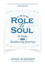 From Role to Soul: 15 Shifts on the Awakening Journey