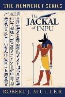 The Jackal of Inpu: A Menmenet Alternate History Mystery