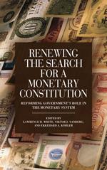 Renewing the Search for a Monetary Constitution