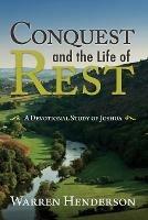 Conquest and the Life of Rest: A Devotional Study of Joshua