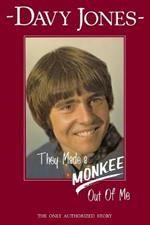 They Made a Monkee out of Me