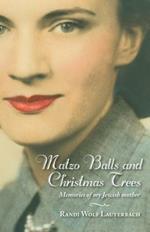 Matzo Balls and Christmas Trees: Memories of My Jewish Mother