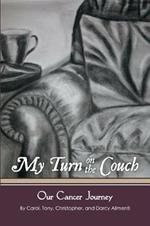 My Turn on the Couch: Our Cancer Journey