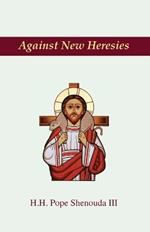 Against New Heresies